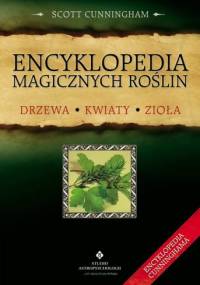 Encyklopedia magicznych roślin - Scott Cunningham