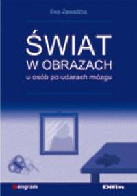 Świat w obrazach u osób po udarach mózgu - Ewa Zawadzka