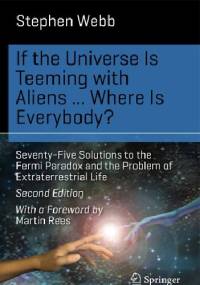 If the Universe Is Teeming with Aliens ... Where Is Everybody? - Stephen Webb