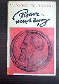 Pisarz wciąż żywy. Studia o życiu i twórczości J.I. Kraszewskiego - Wincenty Danek
