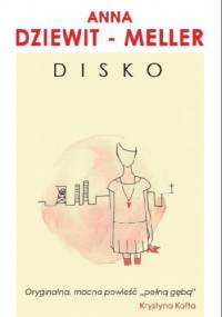 Disko - Anna Dziewit-Meller
