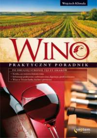 Wino. Praktyczny poradnik - Wojciech Klimala