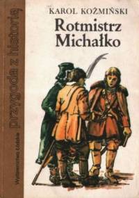 Rotmistrz Michałko - Karol Koźmiński