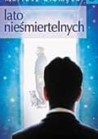 Lato nieśmiertelnych - Mariusz Ziomecki