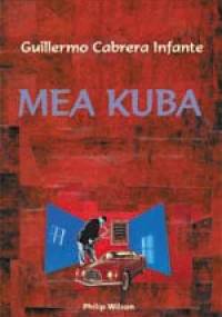 Mea Kuba - Guillermo Cabrera Infante