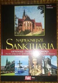 Najpiękniejsze Sanktuaria. Pomorze. Tom XV.