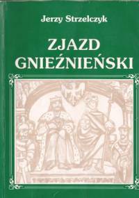 Zjazd gnieźnieński - Jerzy Strzelczyk