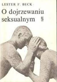 O dojrzewaniu seksualnym - Lester F. Beck