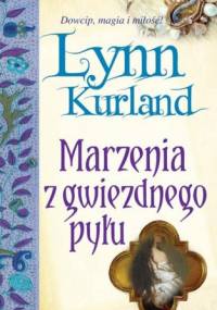 Marzenia z gwiezdnego pyłu - Lynn Kurland