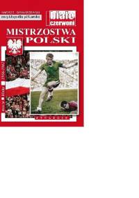 Encyklopedia piłkarska FUJI Mistrzostwa Polski. Stulecie część 5 (tom 55) - Andrzej Gowarzewski