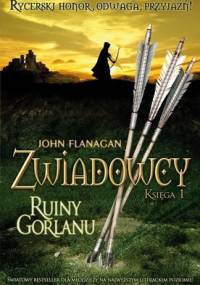 Zwiadowcy. Ruiny Gorlanu - John Flanagan