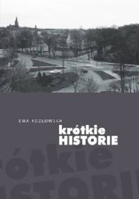 Krótkie historie - Ewa Kozłowska