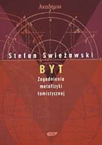 Byt. Zagadnienia metafizyki tomistycznej - Stefan Swieżawski