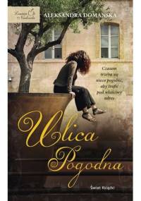 Ulica Pogodna - Aleksandra Domańska