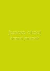 Jeszcze ciszej - Hanna Janczak