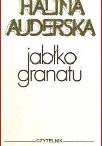 Jabłko granatu - Halina Auderska