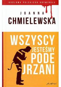 Wszyscy jesteśmy podejrzani - Joanna Chmielewska