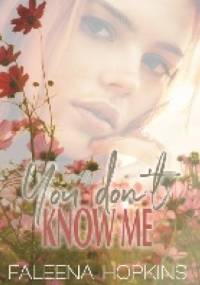 You Don't Know Me - Faleena Hopkins