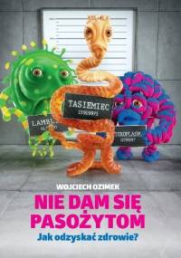 Nie dam się pasożytom - Wojciech Ozimek