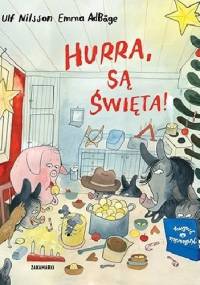 Hurra, są Święta! - Ulf Nilsson, Emma Adbåge