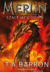 Szalejący ogień - Thomas Archibald Barron