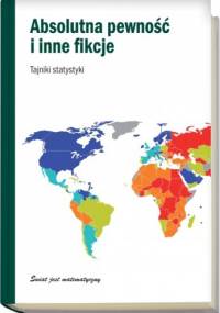 Absolutna pewność i inne fikcje. Tajniki statystyki. - Pere Grima Cintas