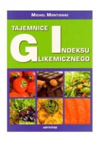 Tajemnice indeksu glikemicznego - Michel Montignac