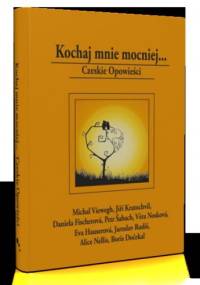 Kochaj mnie mocniej...