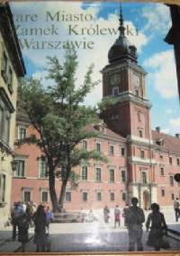 Stare miasto i Zamek Królewski w Warszawie