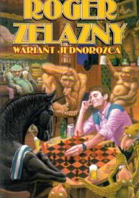 Wariant jednorożca - Roger Zelazny