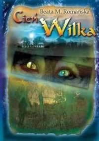 Cień wilka - Beata M. Romańska