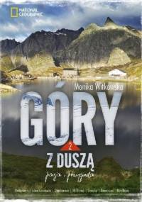 Góry z duszą 2. Pasja i przygoda - Monika Witkowska