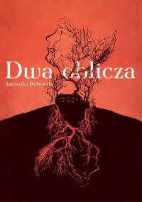 Dwa oblicza - Agnieszka Bednarska