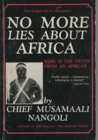 No More Lies About Africa - Chief Musamaali Nangoli
