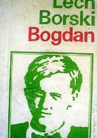 Bogdan - Lech Borski