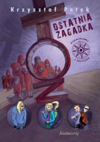 Ostatnia zagadka - Krzysztof Petek