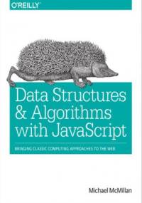 Data Structures and Algorithms with JavaScript - McMillan Michael