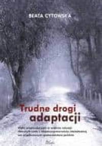 Trudne drogi adaptacji - Beata Cytowska