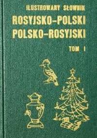 Ilustrowany słownik rosyjsko-polski i polsko-rosyjski, tom I - Andrzej Bogusławski