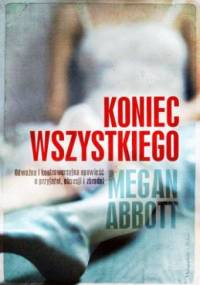 Koniec wszystkiego - Megan Abbott