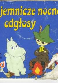 Tajemnicze nocne odgłosy - Tove Jansson