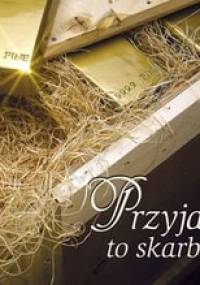 Przyjaźń to skarb! - praca zbiorowa