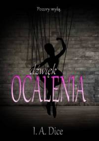 Dźwięk ocalenia - I. A. Dice