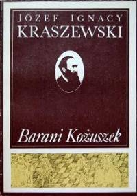 Barani Kożuszek - Józef Ignacy Kraszewski