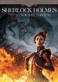 Sherlock Holmes i Wampiry Londynu Tom 2 - Umarli i żywi - Sylvain Cordurié, Vladimir Krstić