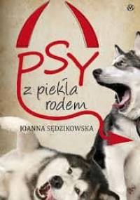 Psy z piekła rodem - Joanna Sędzikowska