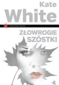Złowrogie szóstki - Kate White