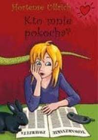 Kto mnie pokocha? - Hortense Ullrich