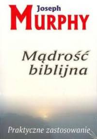 Mądrość biblijna - Joseph Murphy