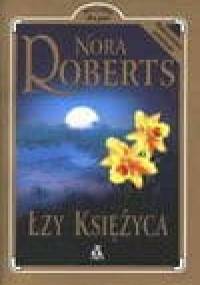 Łzy księżyca - Nora Roberts
